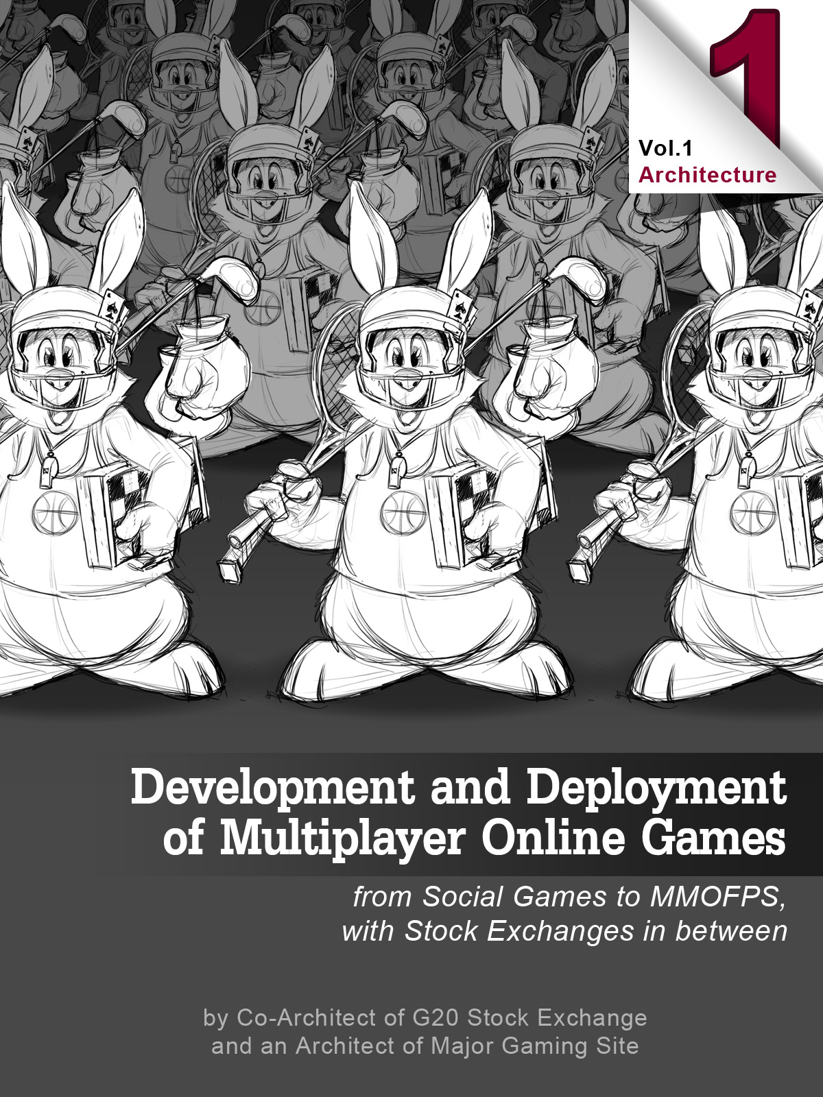 Development and Deployment of Multiplayer Online Games, Part ARCH.  Architecture (Vol. I-III)